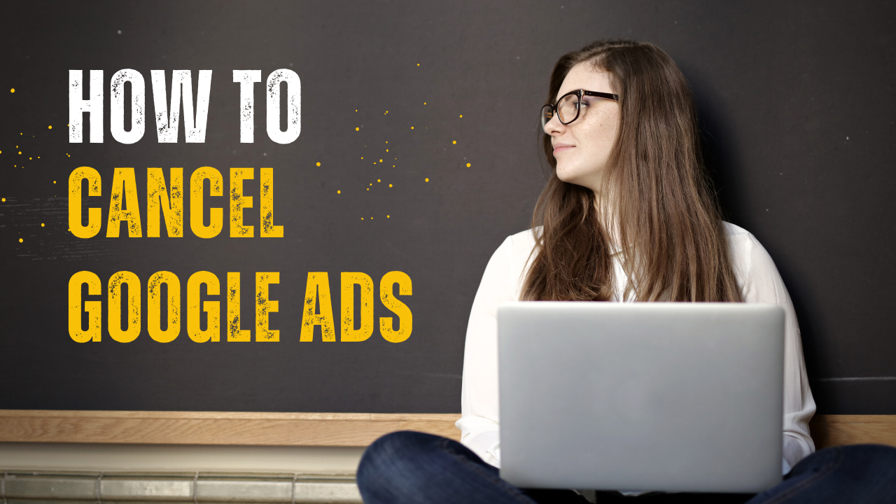 how to cancel google ads