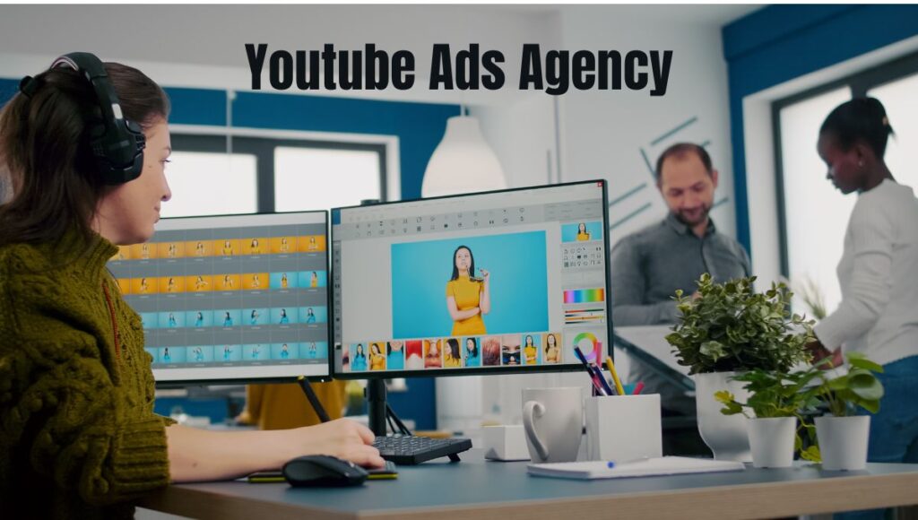 Youtube Ads Agency